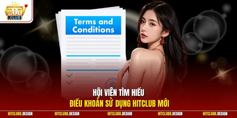 Hội viên tìm hiểu điều khoản sử dụng Hitclub mới