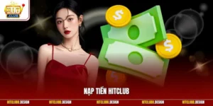 Nạp tiền Hitclub